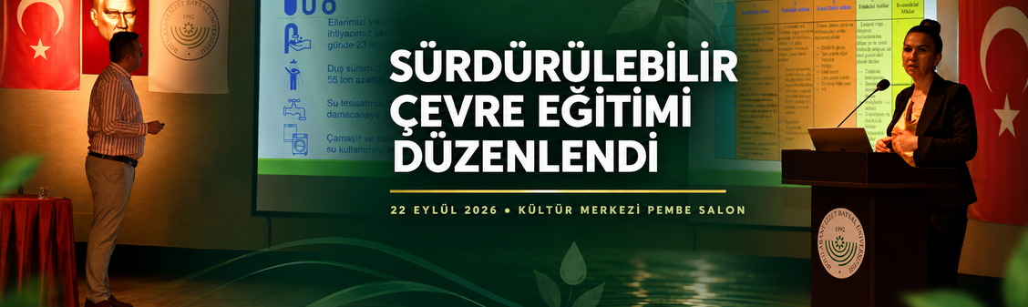 “Sürdürülebilir Çevre” Eğitimi Düzenlendi
