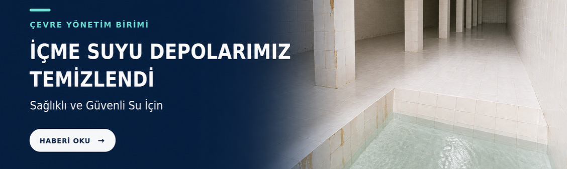 Çevre Yönetim Birimi Koordinasyonunda İçme Suyu Depolarımız Temizlendi
